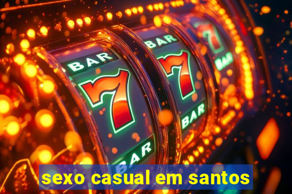 sexo casual em santos